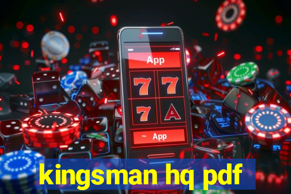 kingsman hq pdf